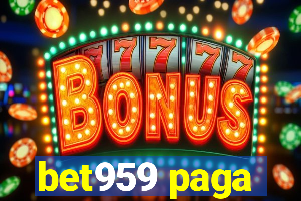 bet959 paga
